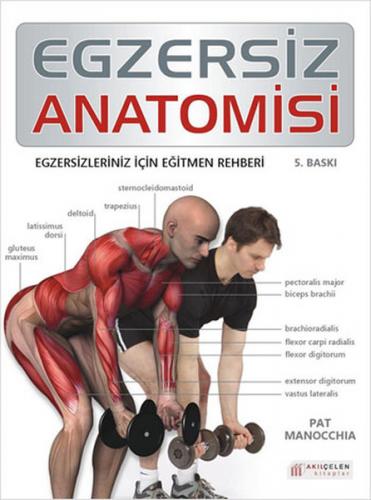 Kurye Kitabevi - Egzersiz Anatomisi Egzersizleriniz İçin Eğitmen Rehbe