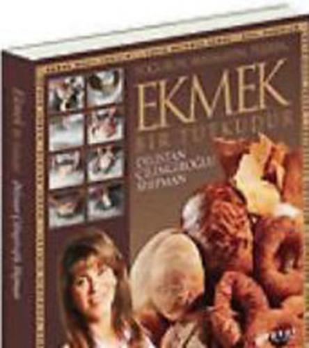 Ekmek Bir Tutkudur / Yoğurun Mayalayın Pişirin - Münzevi Kitabevi