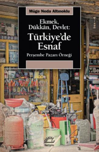 Kurye Kitabevi - Ekmek, Dükkan, Devlet: Türkiye'de Esnaf