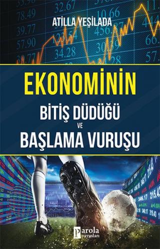 Ekonominin Bitiş Düdüğü ve Başlama Vuruşu - Münzevi Kitabevi