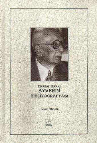 Ekrem Hakkı Ayverdi Bibliyografyası - Münzevi Kitabevi