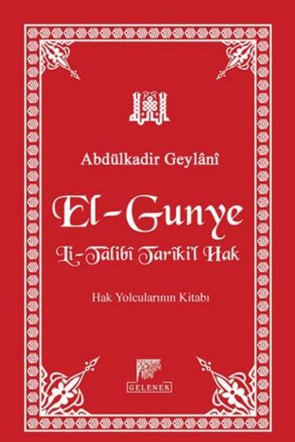 El-Gunye Li-Talibi Tariki'l Hak  Hak Yolcularının Kitabı