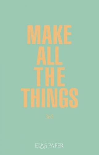 Ela’s Paper Make All The Things 365