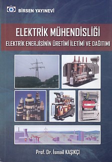 Kurye Kitabevi - Elektrik Mühendisligi Elektrik Enerjisinin Üretimi Il