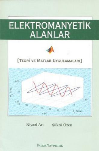 Kurye Kitabevi - Elektromanyetik Alanlar Teori ve Matlab Uygulamaları