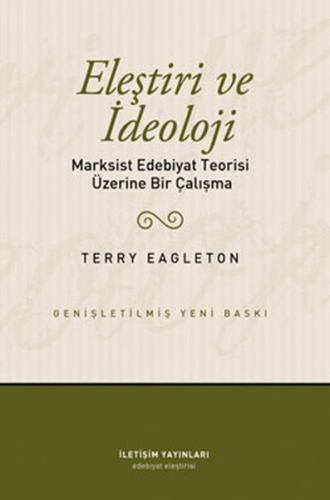 Eleştiri ve İdeoloji  Marksist Edebiyat Teorisi Üzerine Bir Çalışma
