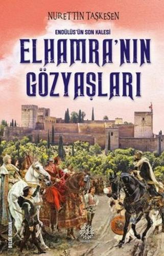 Elhamra'nın Gözyaşları - Endülüs'ün Son Kalesi - Münzevi Kitabevi