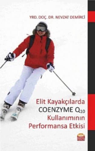 Kurye Kitabevi - Elit Kayakçılarda Coenzyme Q10 Kullanımının Performan