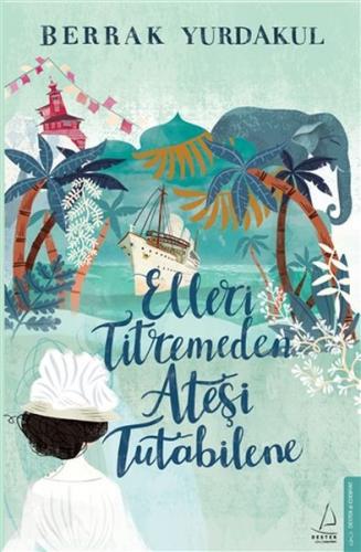 Elleri Titremeden Ateşi Tutabilene - Münzevi Kitabevi