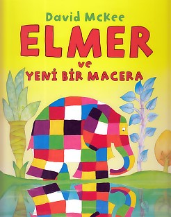 Kurye Kitabevi - Elmer ve Yeni Bir Macera
