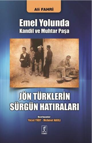 Kurye Kitabevi - Emel Yolunda Kandil ve Muhtar Paşa Jön Türklerin Sürg