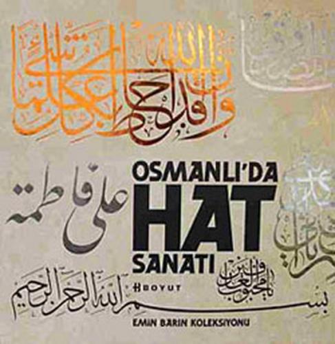 Kurye Kitabevi - Emin Barın Koleksiyonu: Osmanlı'da Hat Sanatı