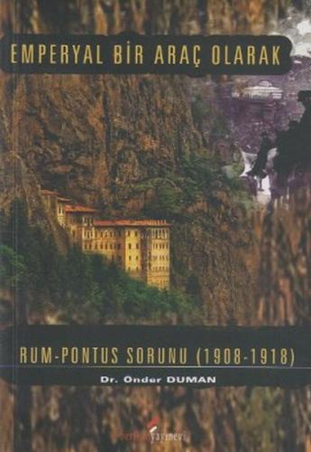 Kurye Kitabevi - Emperyal Bir Araç Olarak Rum-Pontus Sorunu (1908-1918