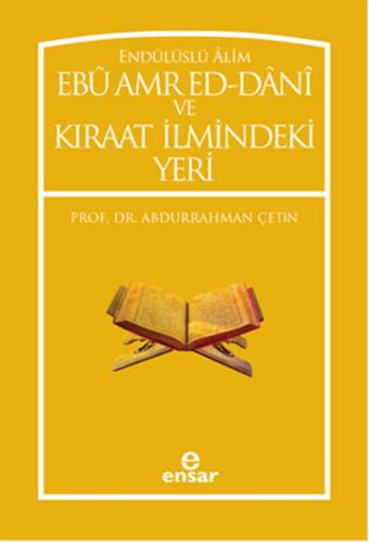 Kurye Kitabevi - Ebu Amr Ed-Dani Ve Kıraat İlmindeki Yeri