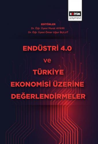Kurye Kitabevi - Endüstri 4.0 ve Türkiye Ekonomisi Üzerine Değerlendir