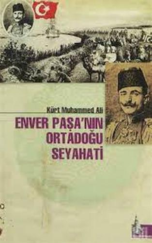 Enver Paşa´nın Ortadoğu Seyahati - Münzevi Kitabevi