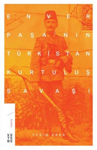 Kurye Kitabevi - Enver Paşanın Türkistan Kurtuluş Savaşı