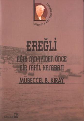 Ereğli / Ağır Sanayiden Önce Bir Sahil Kasabası - Münzevi Kitabevi