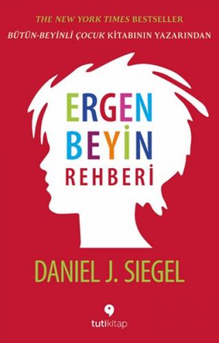 Ergen Beyin Rehberi - Ergen Beyninin Gücü ve Amacı - Münzevi Kitabevi