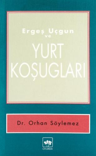 Ergeş Uçgun ve Yurt Koşugları - Münzevi Kitabevi