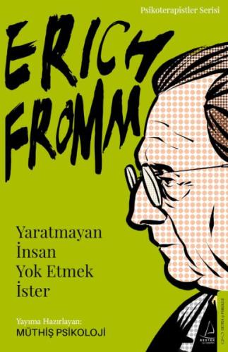 Kurye Kitabevi - Erich Fromm-Yaratmayan İnsan Yok Etmek İster