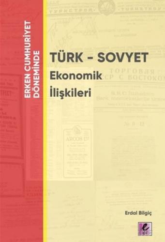 Kurye Kitabevi - Erken Cumhuriyet Döneminde - Türk - Sovyet Ekonomik İ