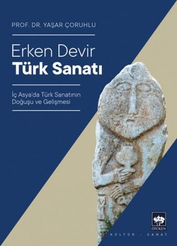 Erken Devir Türk Sanatı - Münzevi Kitabevi