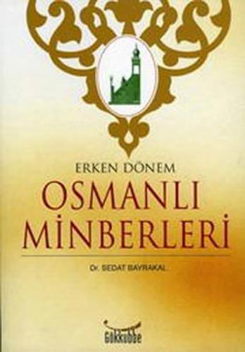 Kurye Kitabevi - Erken Dönem Osmanlı Minberleri