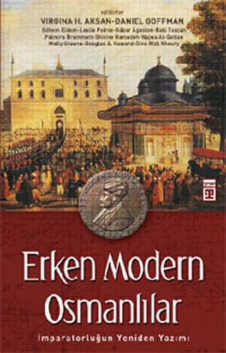 Kurye Kitabevi - Erken Modern Osmanlılar (İmparatorluğun Yeniden Yazım