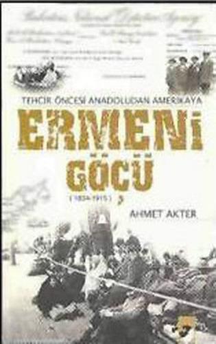 Kurye Kitabevi - Ermeni Göçü Tehcir Öncesi Anadoludan Amerika'ya 1834 