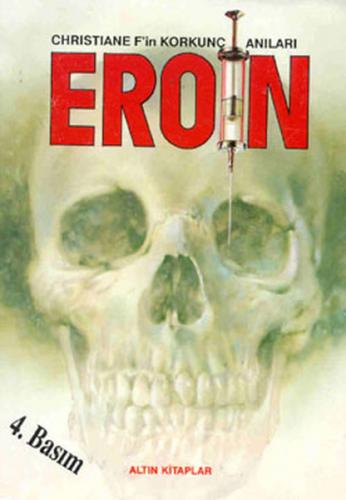 Eroin-Christiane F'in Korkunç Anıları - Münzevi Kitabevi
