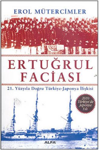 Kurye Kitabevi - Ertuğrul Faciası (21.Yüzyıla Doğru Türkiye-Japonya İl