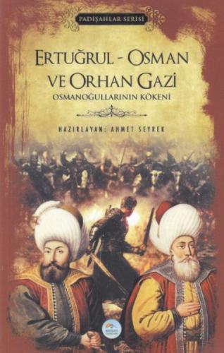 Kurye Kitabevi - Ertuğrul-Osman ve Orhan Gazi-Padişahlar Serisi