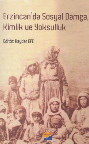 Erzincan'da Sosyal Damga, Kimlik ve Yoksulluk