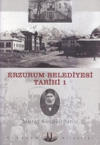Erzurum Belediyesi Tarihi-1 - Münzevi Kitabevi