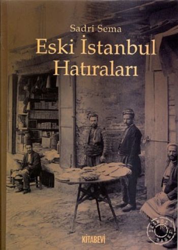 Kurye Kitabevi - Eski İstanbul Hatıraları