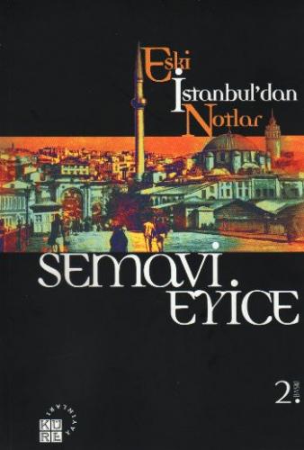 Kurye Kitabevi - Eski İstanbul'dan Notlar