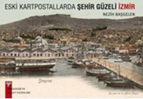 Kurye Kitabevi - Eski Kartpostallarda Şehir Güzeli İzmir