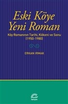 Kurye Kitabevi - Eski Köye Yeni Roman-Köy Romanının Tarihi Kökeni ve S