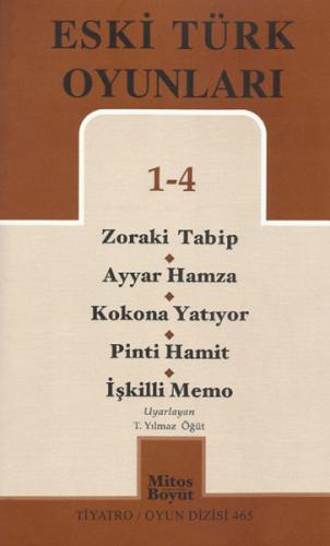 Eski Türk Oyunları 1-4 / Zoraki Tabip - Ayyar Hamza - Kokona Yatıyor - Pinti Hamit - İşkilli Memo