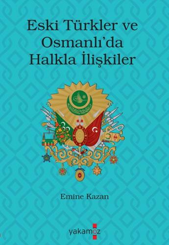 Kurye Kitabevi - Eski Türkler ve Osmanlı’da Halkla İlişkiler