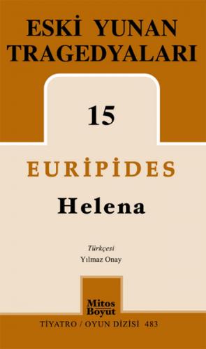 Kurye Kitabevi - Eski Yunan Tragedyaları-15 : Helena