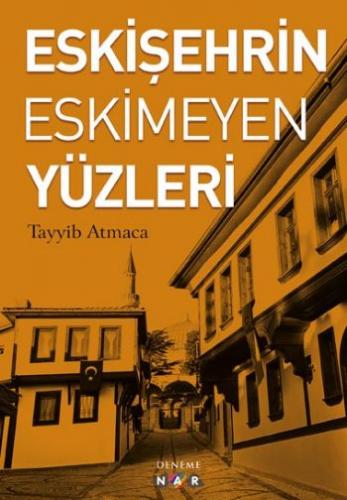 Eskişehrin Eskimeyen Yüzleri - Münzevi Kitabevi