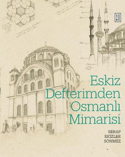 Kurye Kitabevi - Eskiz Defterimden Osmanlı Mimarisi
