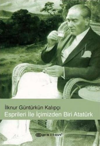 Kurye Kitabevi - Esprileri ile İçimizden Biri Atatürk