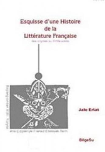 Kurye Kitabevi - Esquisse d'une Histoire de la Litterature Française