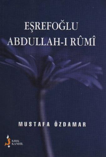 Kurye Kitabevi - Eşrefoğlu Abdullah-ı Rumi