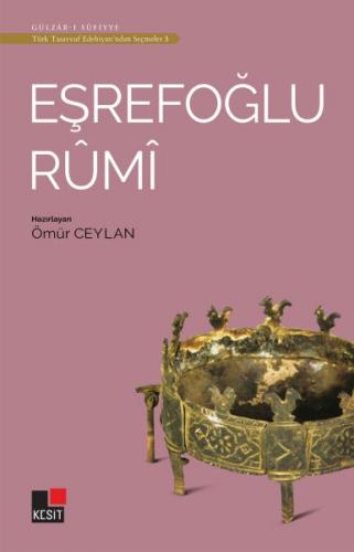 Kurye Kitabevi - Eşrefoğlu Rumi Türk Tasavvuf Edebiyatı'ndan Seçmeler 