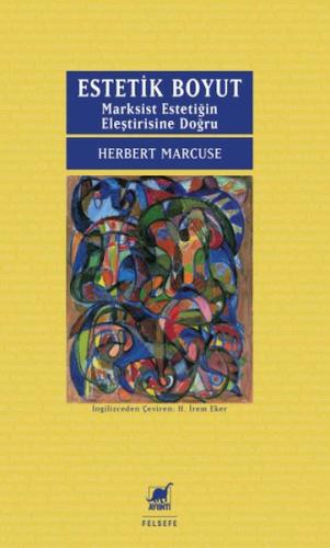 Estetik Boyut: Marksist Estetiğin Eleştirisine Doğru