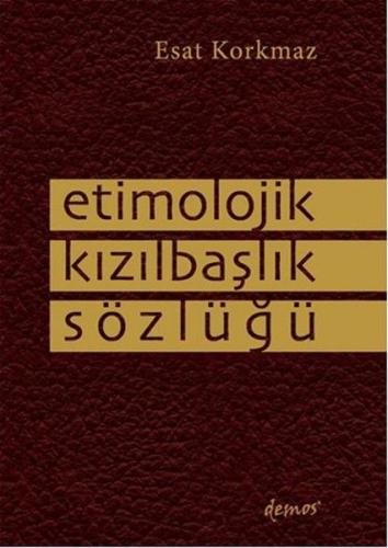 Kurye Kitabevi - Etimolojik Kızılbaşlık Sözlüğü
